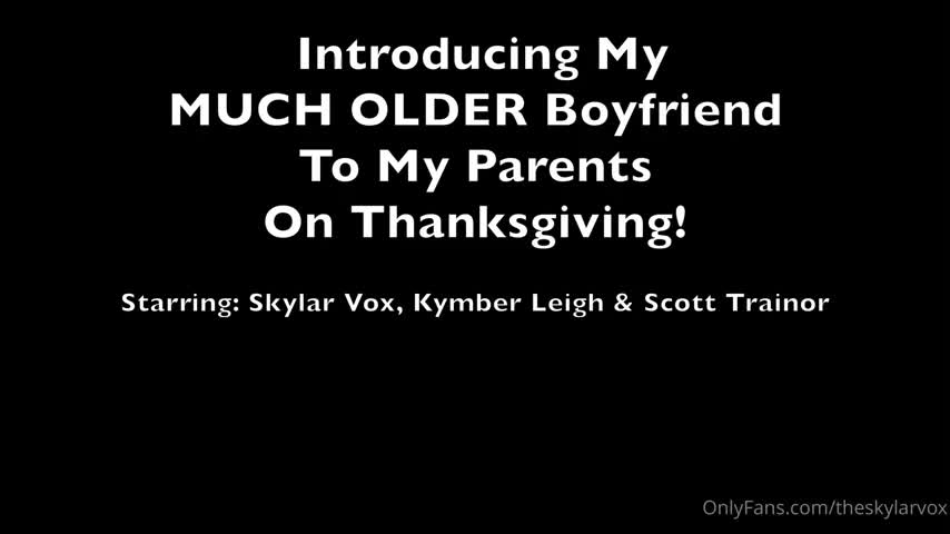 OnlyFans - Skylar Vox - Fucking Older Boyfriend On Thanksgiving rq.mp4